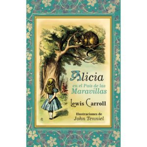 Alicia en el país de las maravillas - Caroll Lewis