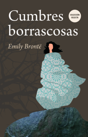 Cumbres borrascosas  - Emily Bronte