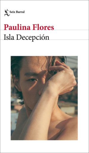 Isla decepción - Paulina Flores